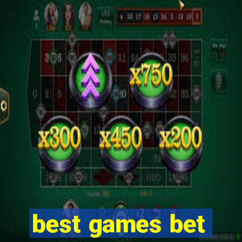 best games bet